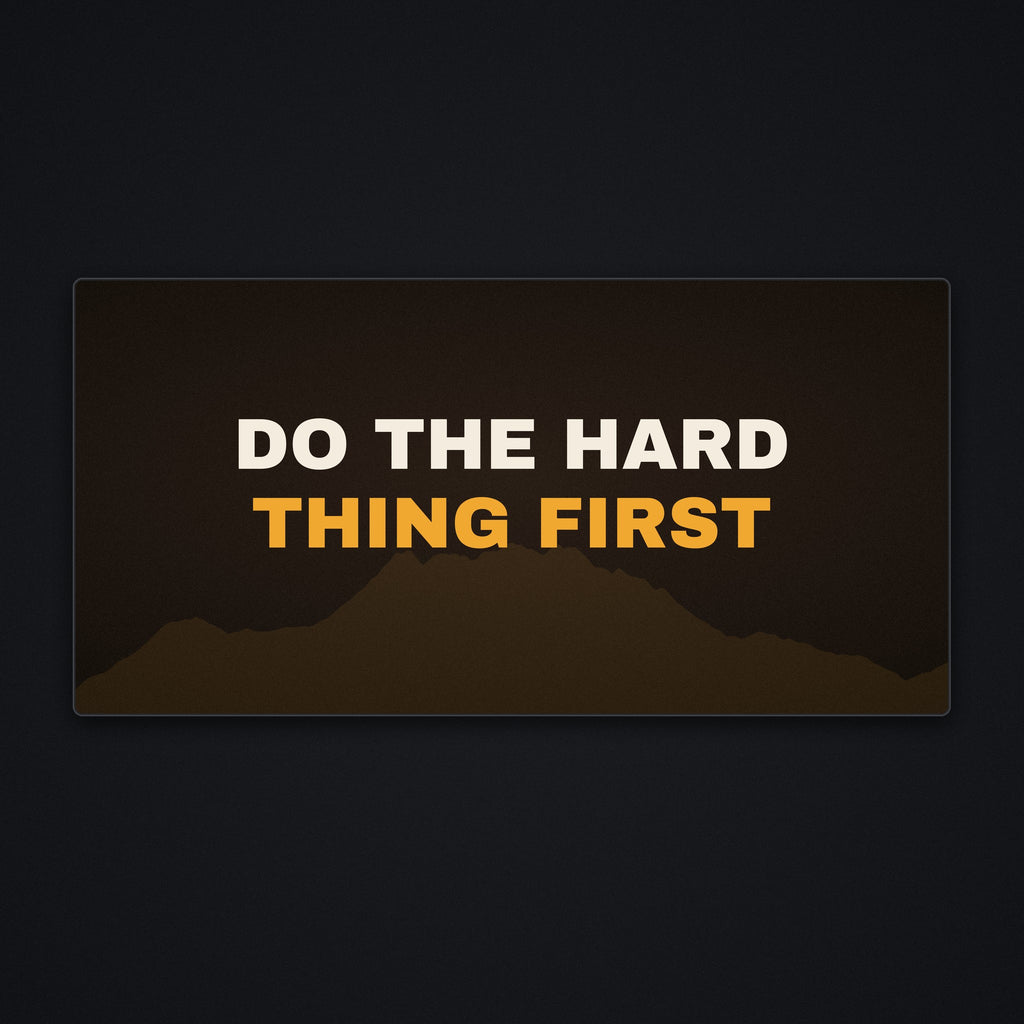 Do the Hard Thing First Desk Mat, flat view
