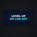Level Up or Log Off Desk Mat, flat view