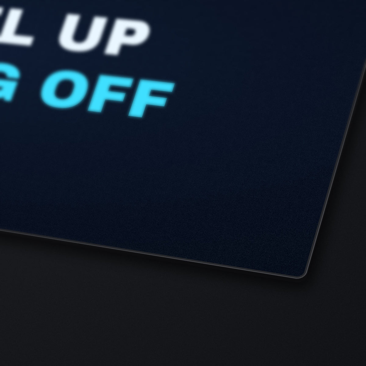Level Up or Log Off Desk Mat, edge detail