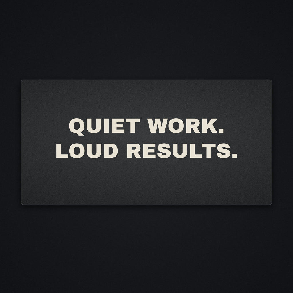 Quiet Work Loud Results Desk Mat, flat view