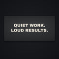 Quiet Work Loud Results Desk Mat, flat view